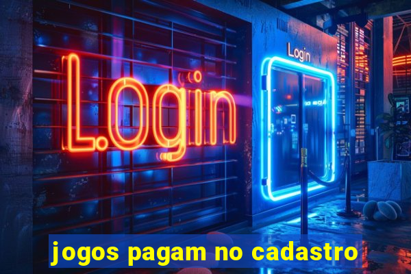 jogos pagam no cadastro